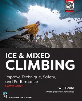 Cover: 9781680511260 | Ice &amp; Mixed Climbing | Improve Technique, Safety, and Performance