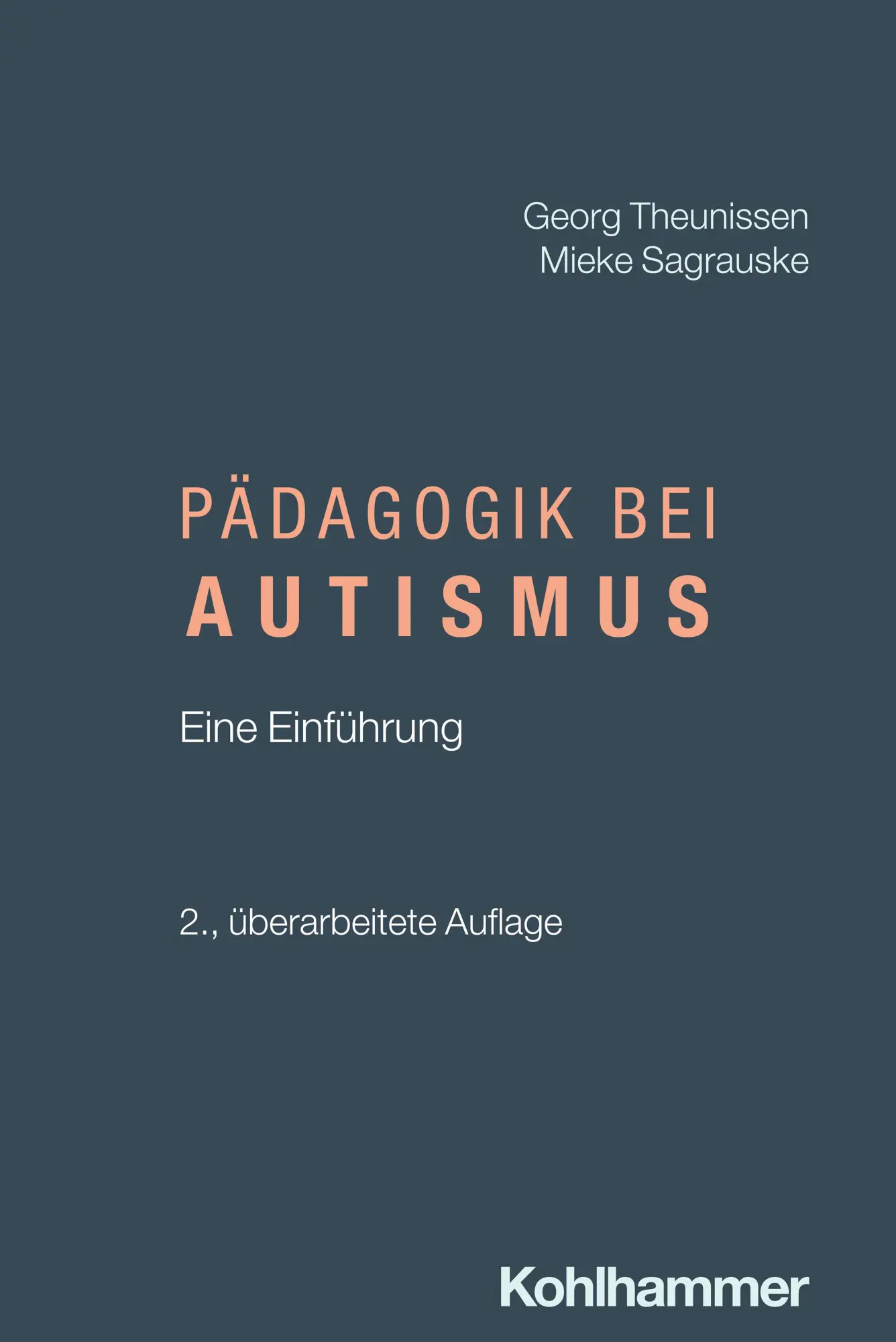 Cover: 9783170461260 | Pädagogik bei Autismus | Eine Einführung | Georg Theunissen (u. a.)