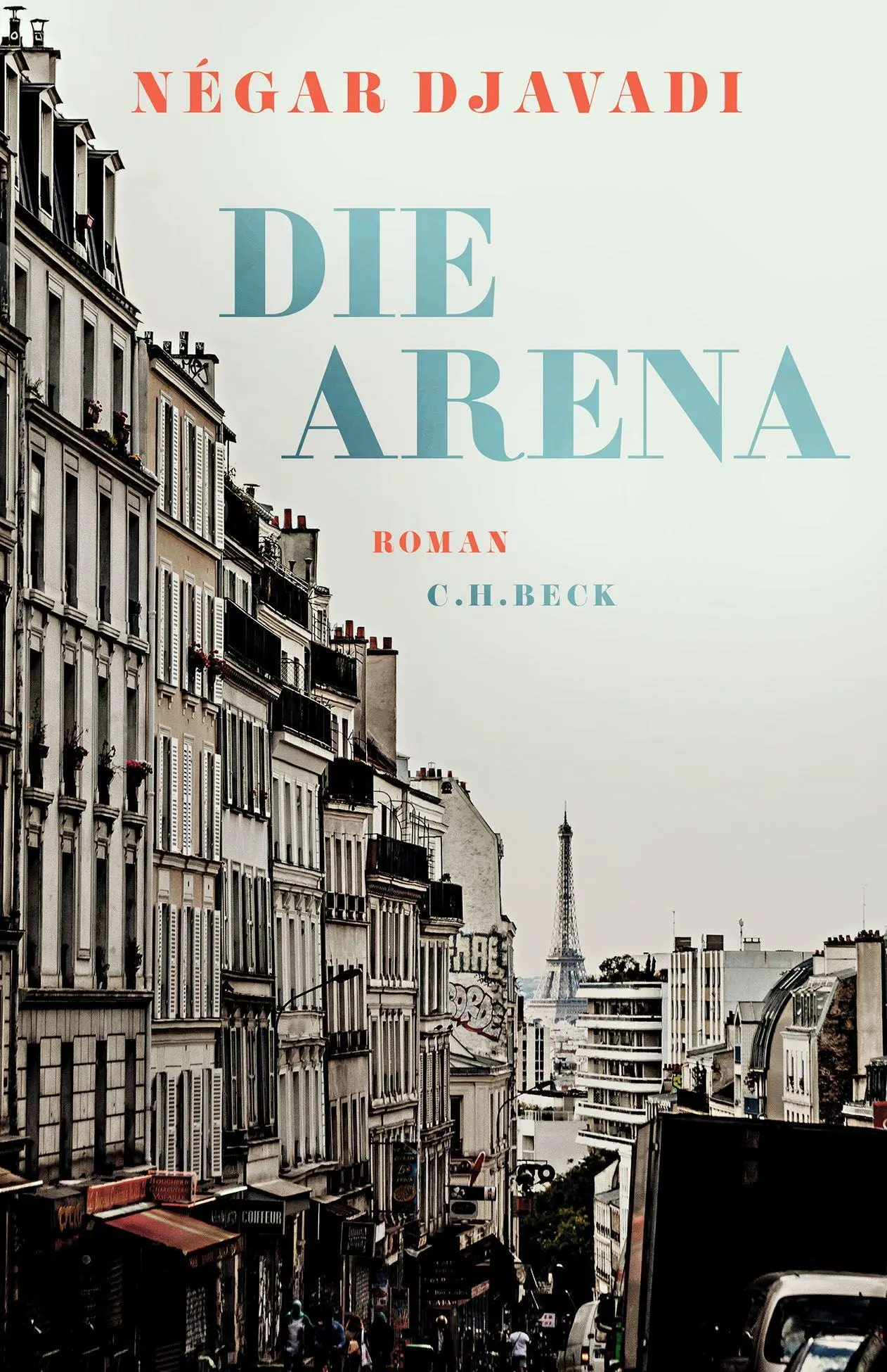 Cover: 9783406791260 | Die Arena | Roman | Négar Djavadi | Buch | 463 S. | Deutsch | 2022