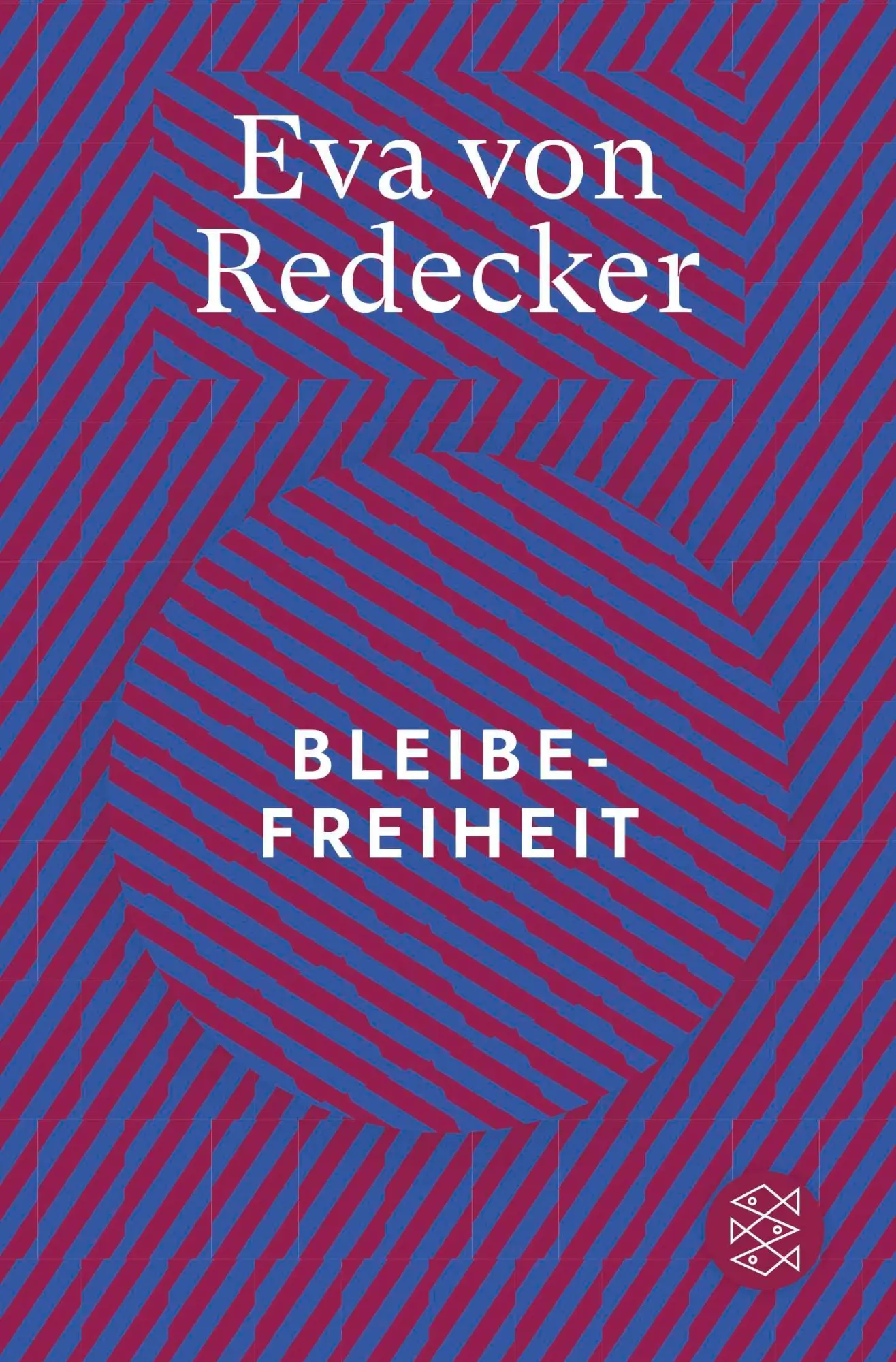Cover: 9783596711260 | Bleibefreiheit | Eva von Redecker | Taschenbuch | 160 S. | Deutsch Cover: 9783596711260 | Bleibefreiheit | Eva von Redecker | Taschenbuch | 160 S. | Deutsch
