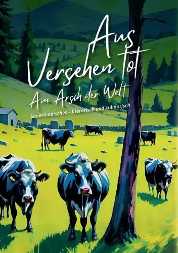 Cover: 9789403741260 | Aus Versehen tot -am Arsch der Welt | Regionalgruppe Westfalen BVjA
