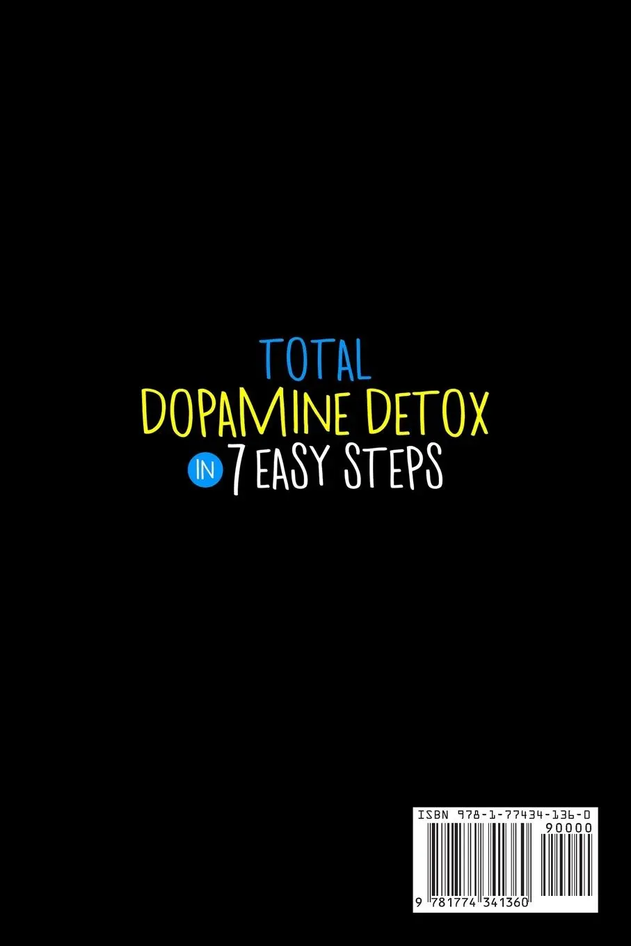 Rückseite: 9781774341360 | Total Dopamine Detox in 7 Easy Steps | Felix Giroux | Taschenbuch
