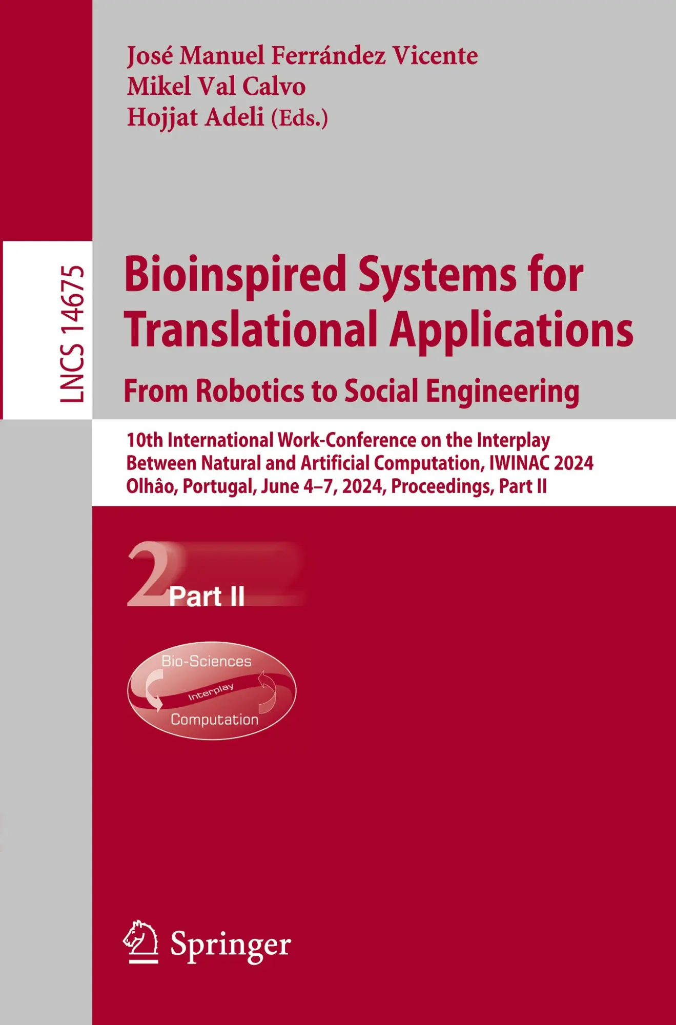 Bioinspired Systems for Translational Applications: From Robotics to Social Engineering: 10th International Work-Conference on the Interplay Between ... Notes in Computer Science, Band 14675)