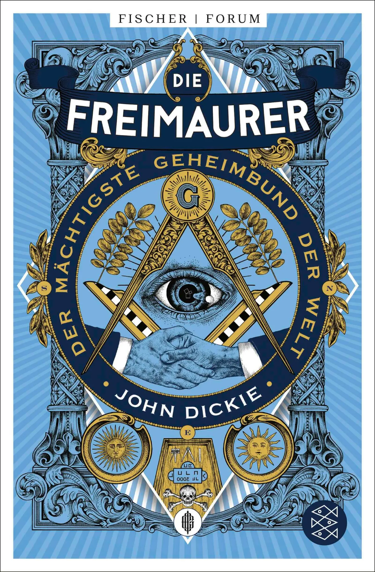 Cover: 9783596701360 | Die Freimaurer - Der mächtigste Geheimbund der Welt | John Dickie