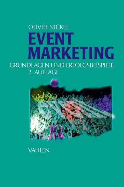 Cover: 9783800631360 | Eventmarketing | Grundlagen und Erfolgsbeispiele | Oliver Nickel | XIV