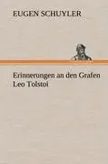 Cover: 9783847261360 | Erinnerungen an den Grafen Leo Tolstoi | Eugen Schuyler | Buch | 68 S.