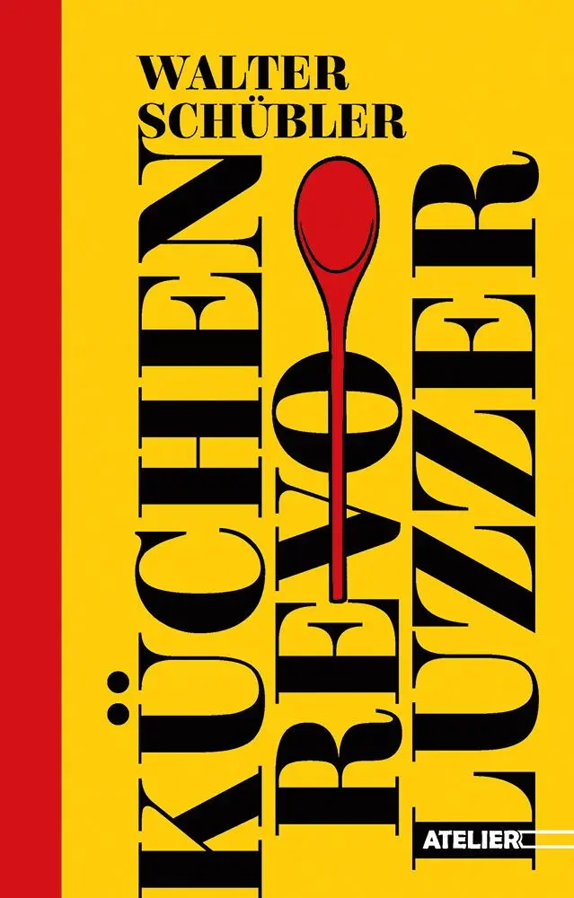 Cover: 9783990651360 | Küchen-Revoluzzer | Walter Schübler | Buch | 160 S. | Deutsch | 2025