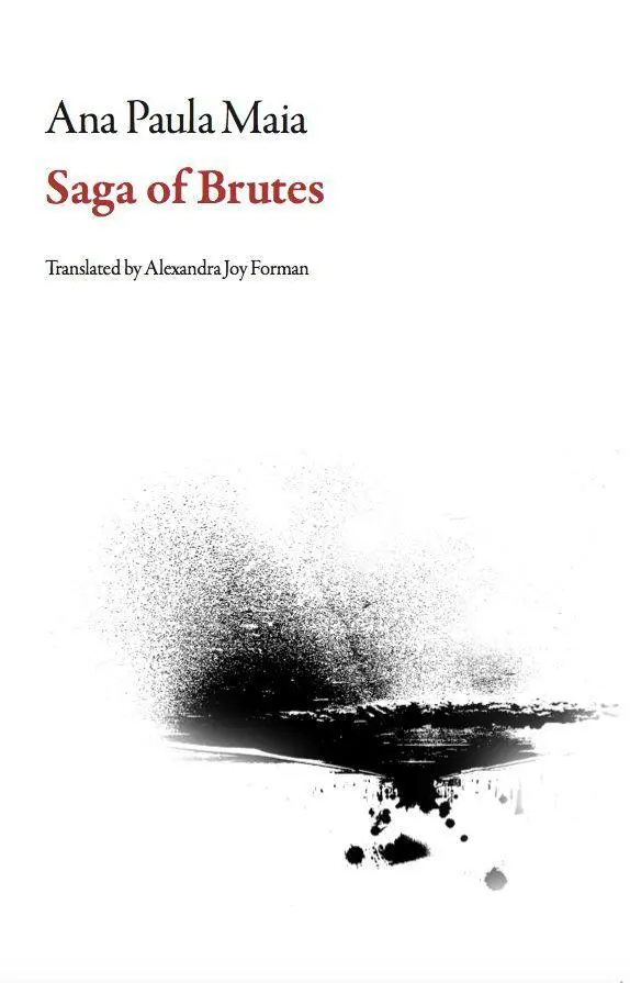 Cover: 9781628971460 | Saga of Brutes | Ana Paula Maia | Taschenbuch | Englisch | 2016