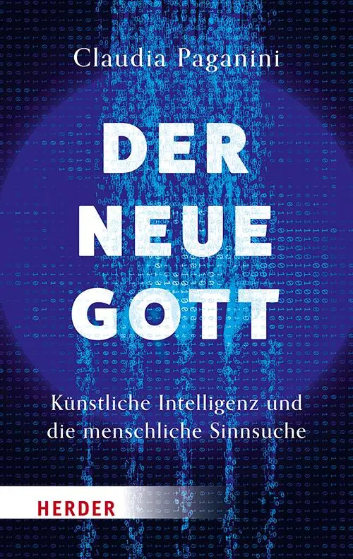 Cover: 9783451601460 | Der neue Gott. Künstliche Intelligenz und die menschliche Sinnsuche