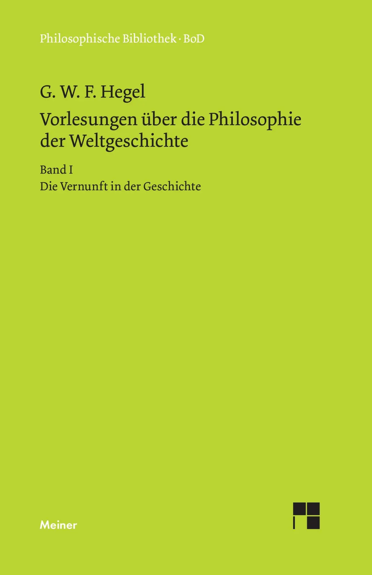 Cover: 9783787311460 | Vorlesungen über die Philosophie der Weltgeschichte | Georg W F Hegel