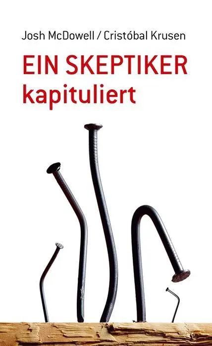 Cover: 9783866991460 | Ein Skeptiker kapituliert | Josh-Krusen McDowell | Buch