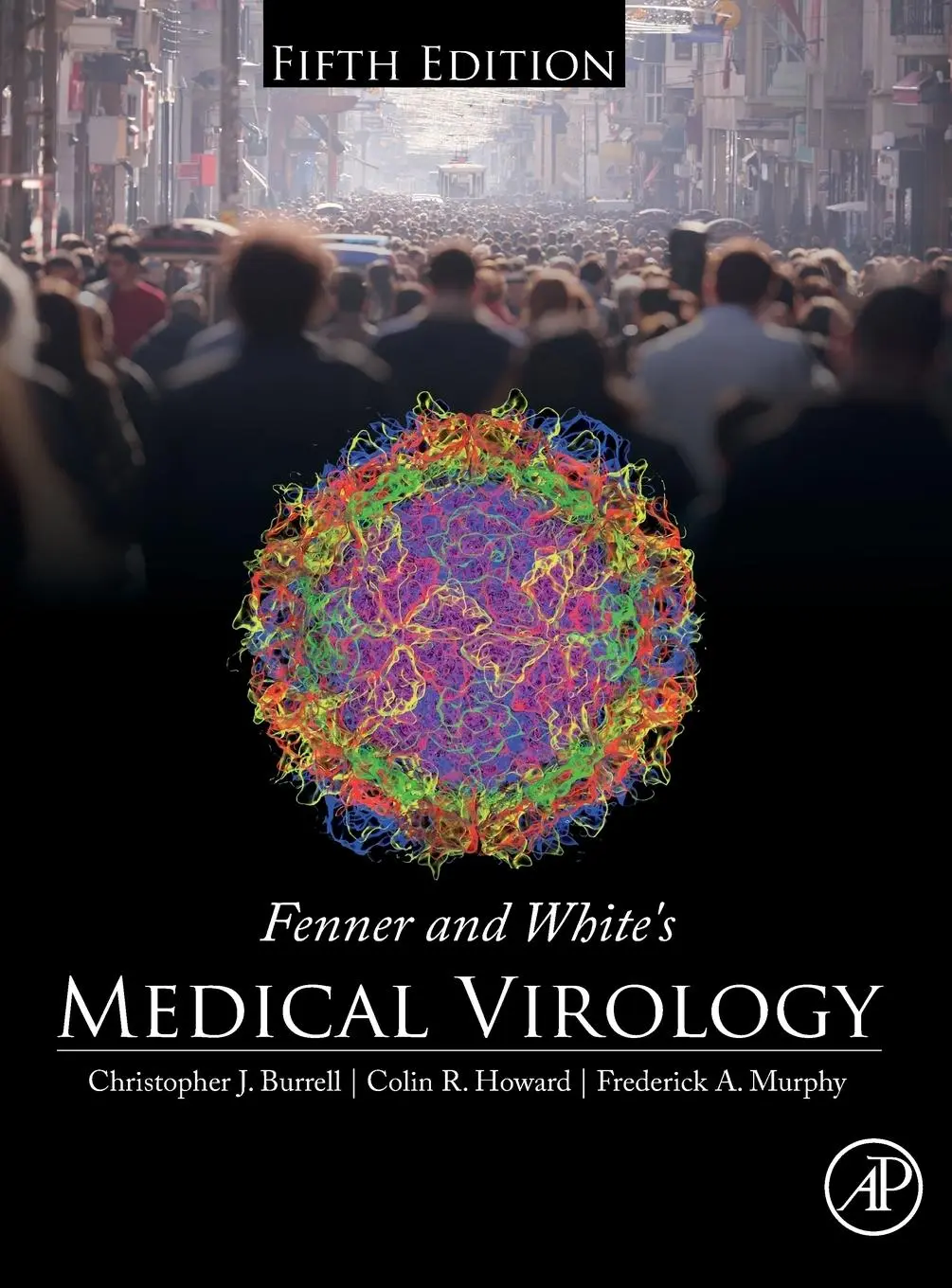 Cover: 9780123751560 | Fenner and White's Medical Virology | Christopher J. Burrell (u. a.)