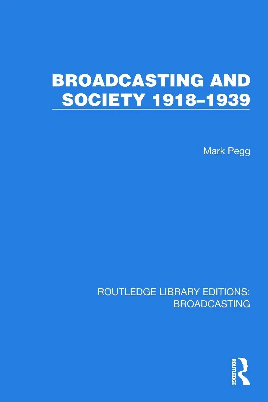 Cover: 9781032641560 | Broadcasting and Society 1918-1939 | Mark Pegg | Taschenbuch | 2025