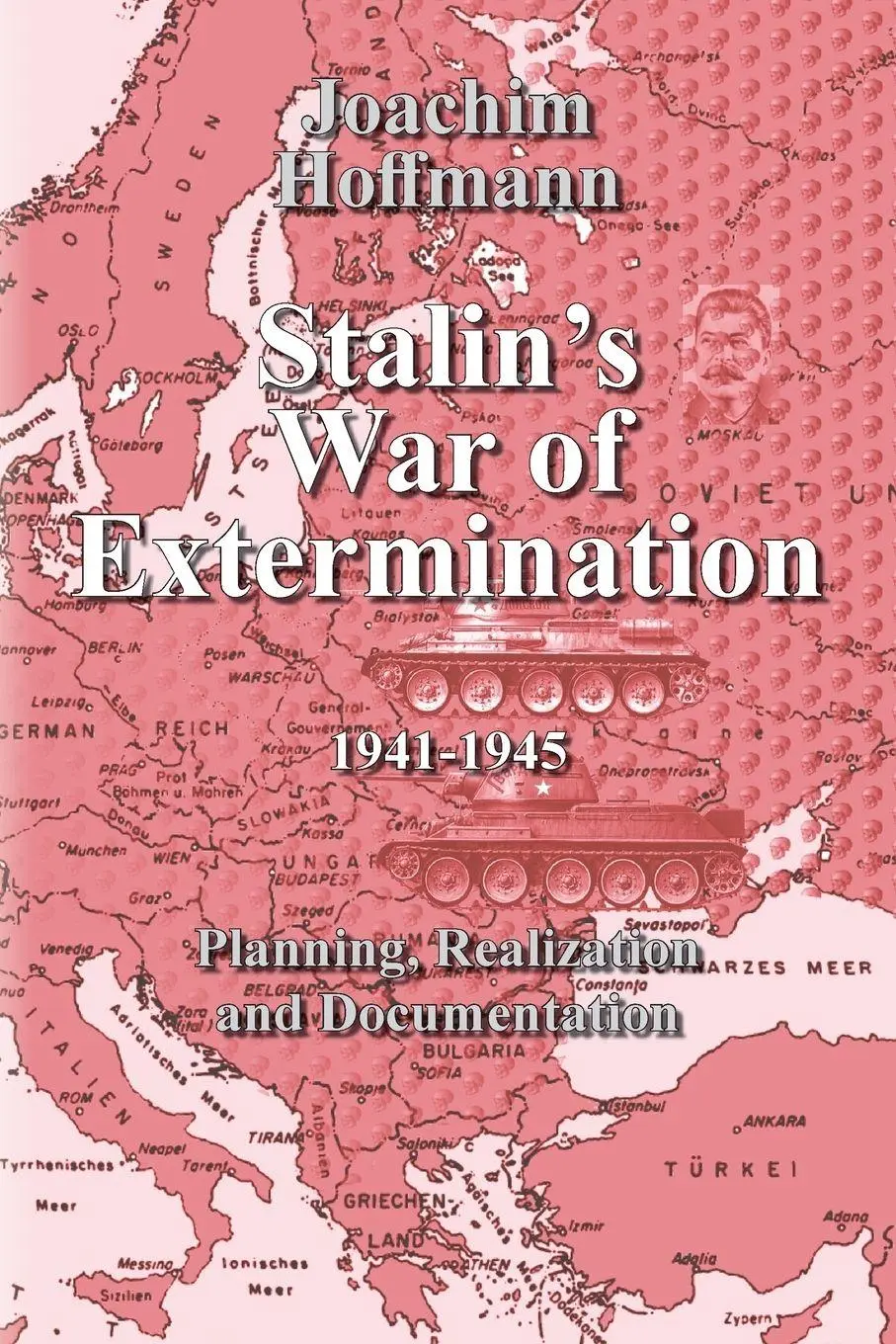 Cover: 9781971021560 | Stalin's War of Extermination 19411945 | Joachim Hoffmann | Buch
