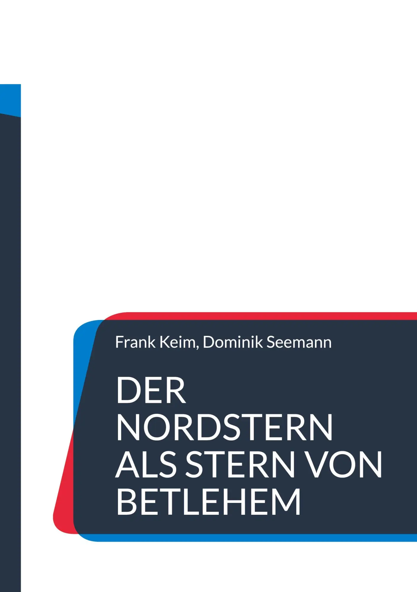 Cover: 9783756231560 | Der Nordstern als Stern von Betlehem | Frank Keim (u. a.) | Buch