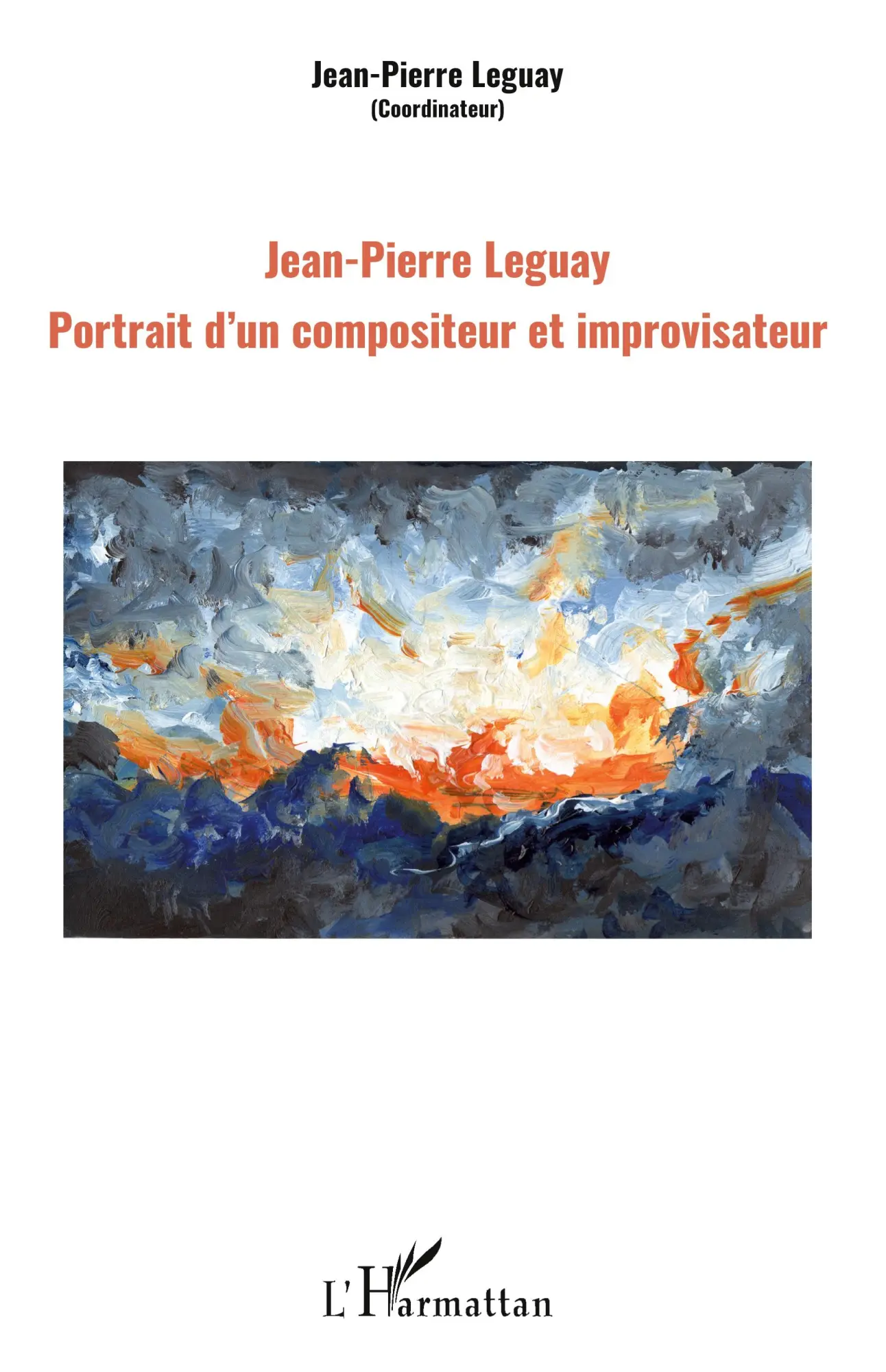 Cover: 9782343181660 | Jean-Pierre Leguay | Portrait d'un compositeur et improvisateur | Buch