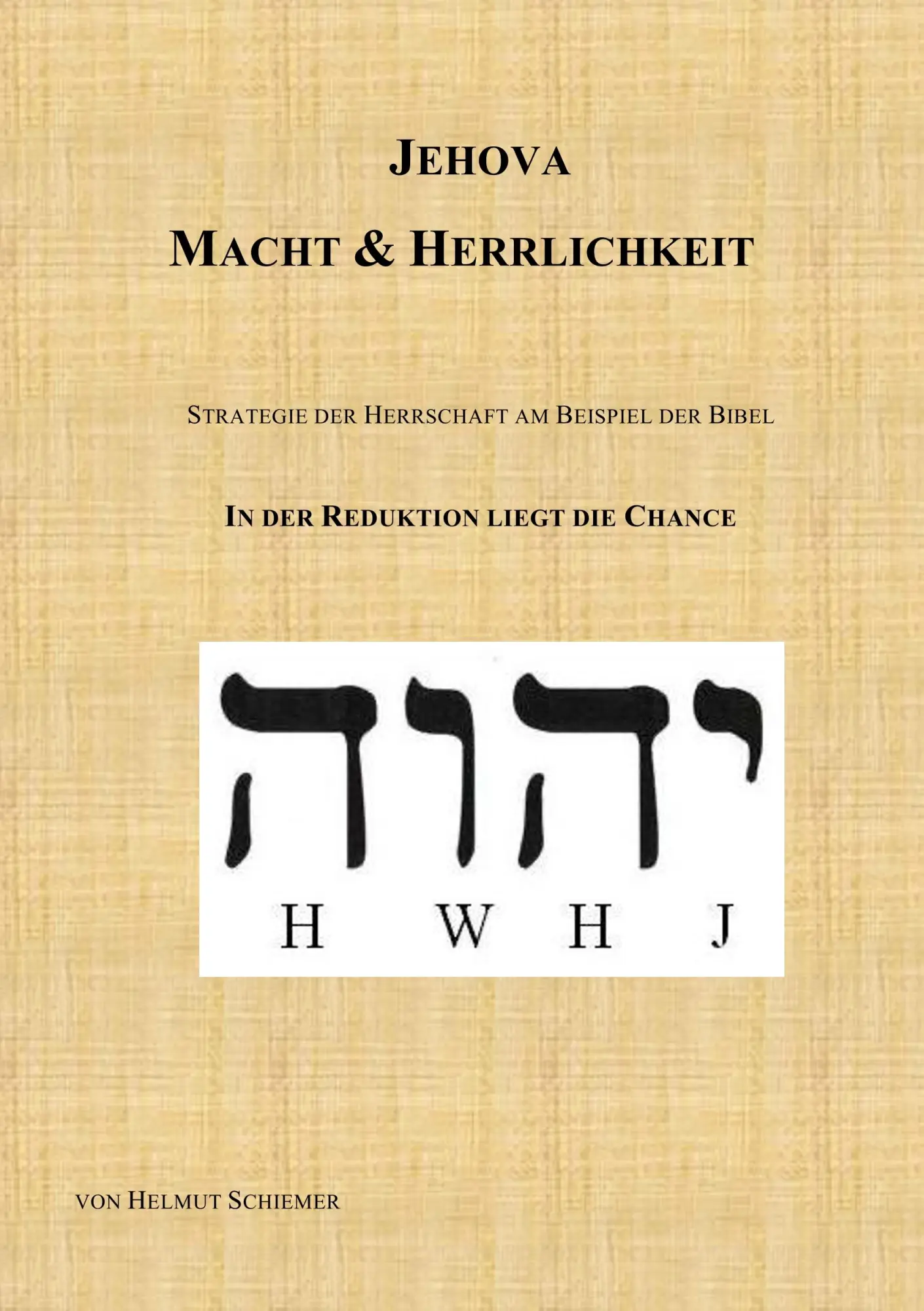 Cover: 9783750421660 | Jehova - Macht &amp; Herrlichkeit | Helmut Schiemer | Taschenbuch | 76 S.