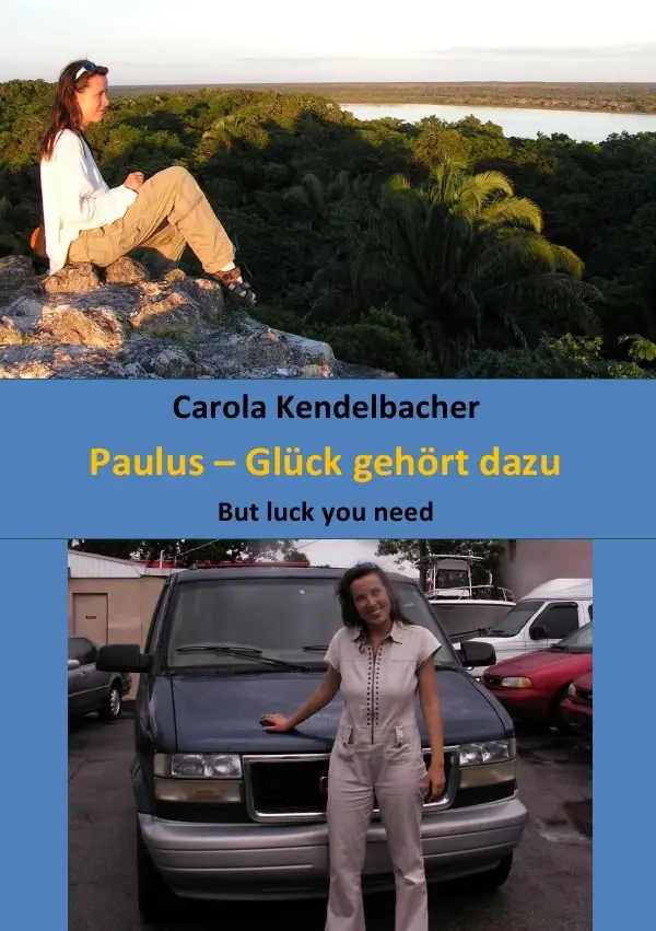 Cover: 9783754931660 | Paulus | Glück gehört dazu | Carola Kendelbacher | Taschenbuch | 2021