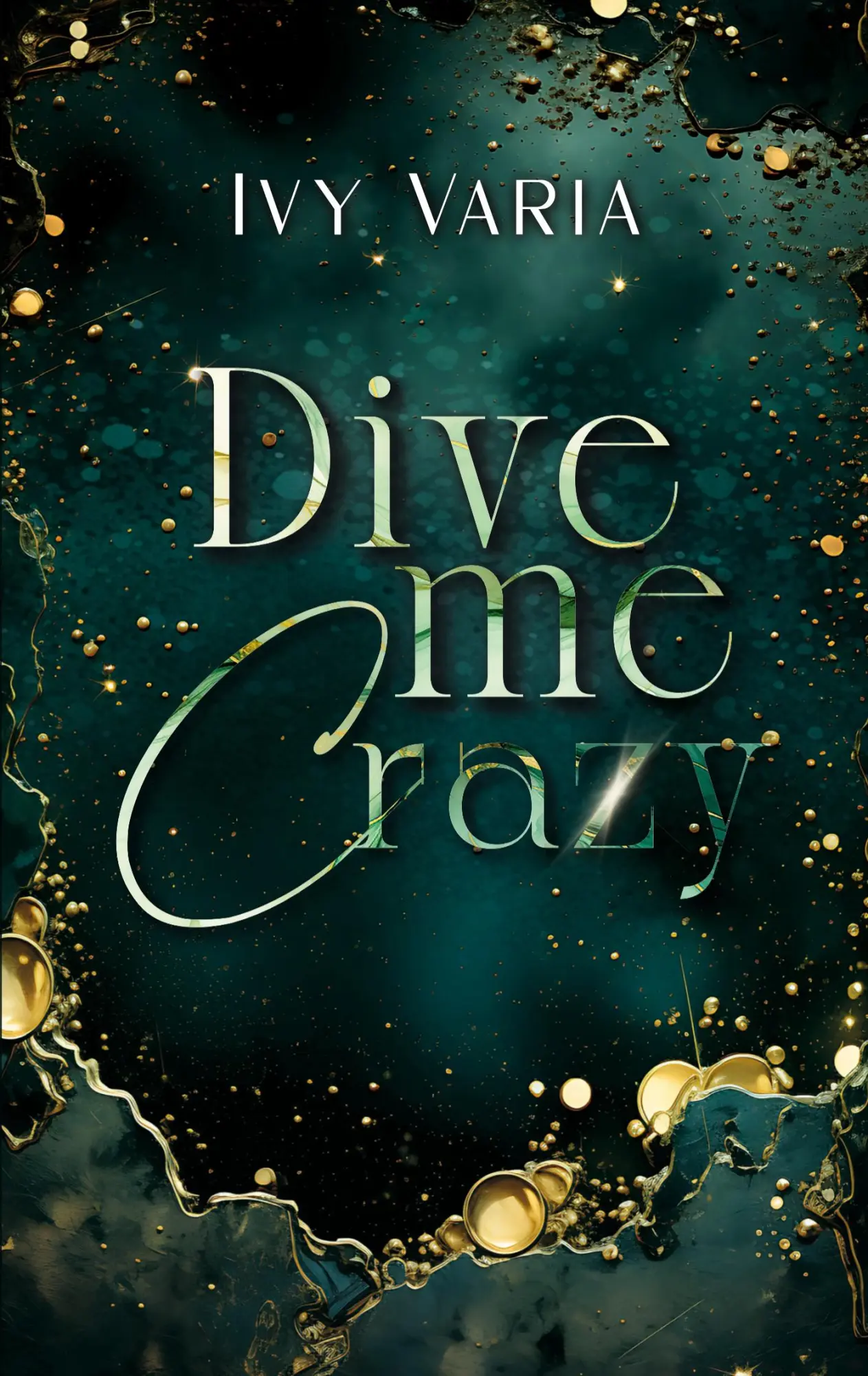 Cover: 9783819201660 | Dive me crazy | Thrill-Romance (Kurzroman) | Ivy Varia | Taschenbuch