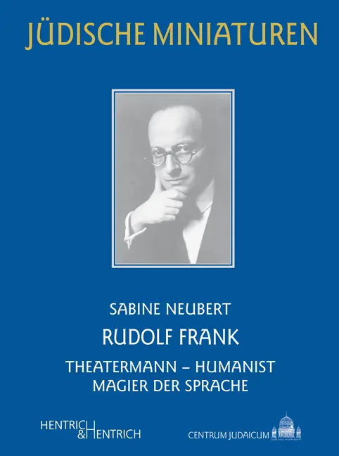 Cover: 9783942271660 | Rudolf Frank | Theatermann, Humanist, Magier der Sprache | Neubert