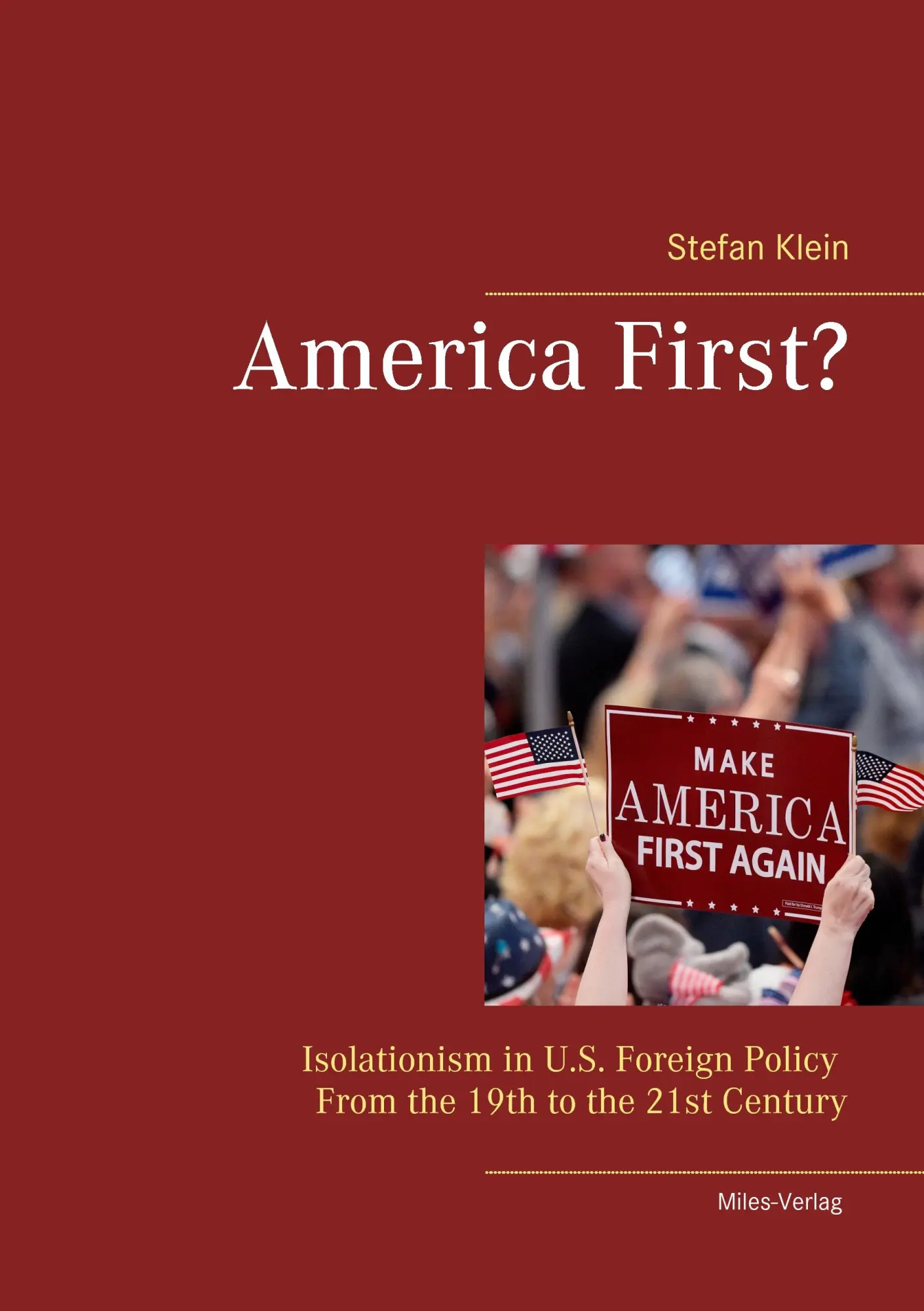 Cover: 9783945861660 | America First? | Stefan Klein | Taschenbuch | 160 S. | Englisch | 2017