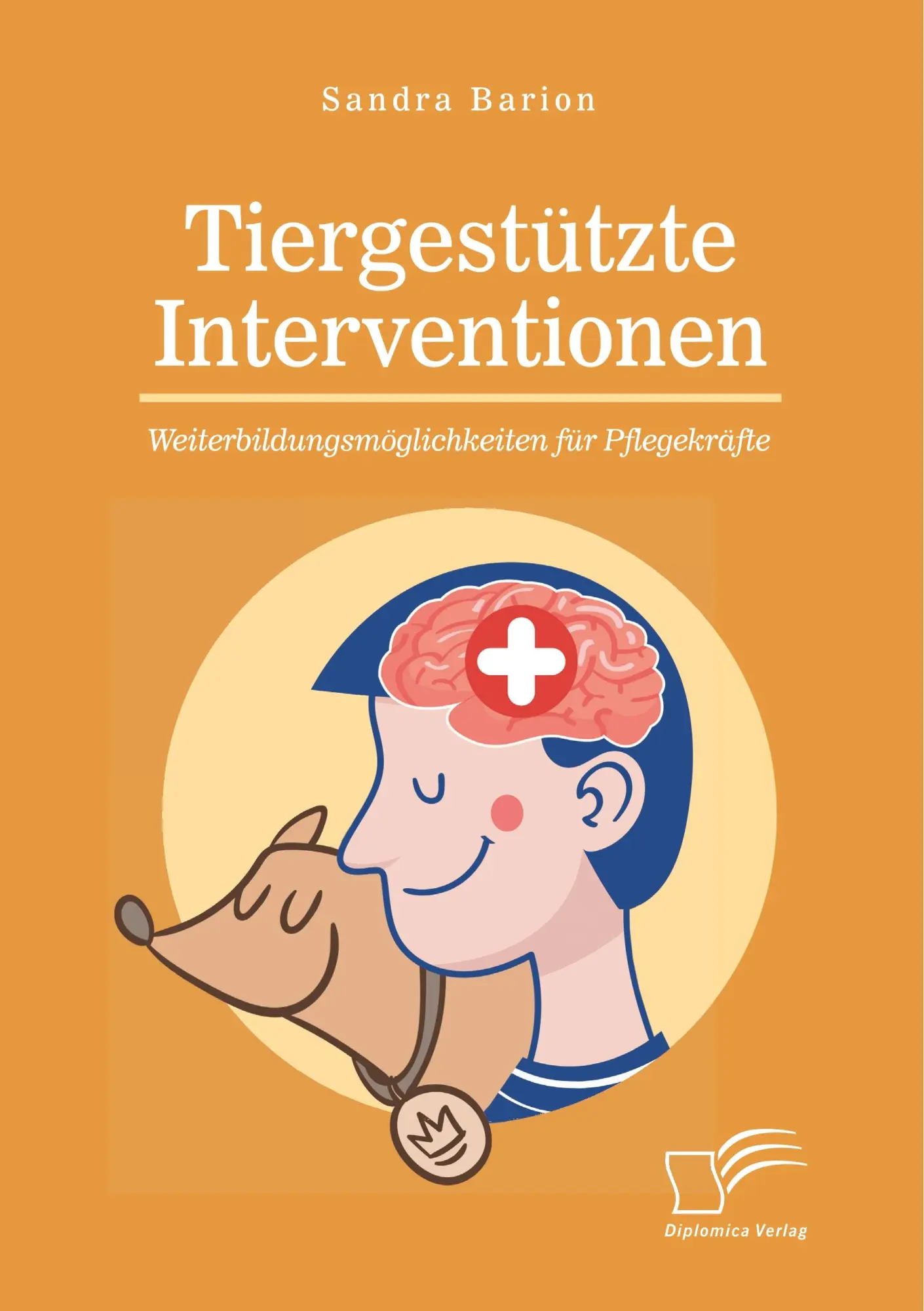 Cover: 9783961461660 | Tiergestützte Interventionen - Weiterbildungsmöglichkeiten für...