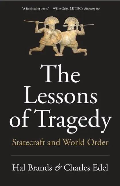Cover: 9780300251760 | The Lessons of Tragedy | Statecraft and World Order | Edel (u. a.)