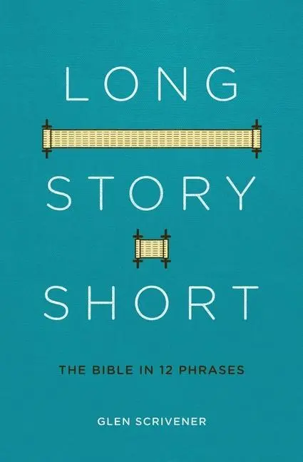 Cover: 9781527101760 | Long Story Short | The Bible in 12 Phrases | Glen Scrivener | Buch