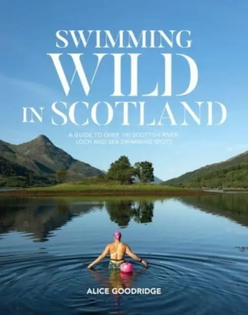 Cover: 9781839811760 | Swimming Wild in Scotland | Alice Goodridge | Taschenbuch | Englisch