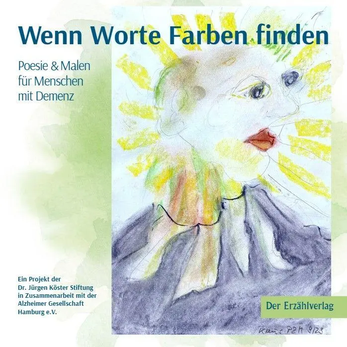 Cover: 9783947831760 | Wenn Worte Farben finden | Poesie und Malen für Menschen mit Demenz