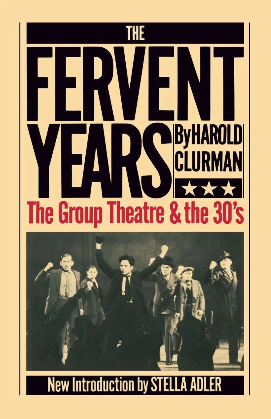 Cover: 9780306801860 | The Fervent Years | The Group Theatre And The Thirties | Clurman
