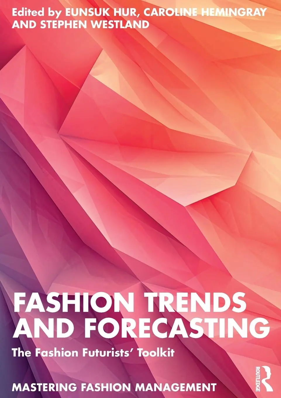 Cover: 9781032541860 | Fashion Trends and Forecasting | The Fashion Futurists' Toolkit | Buch