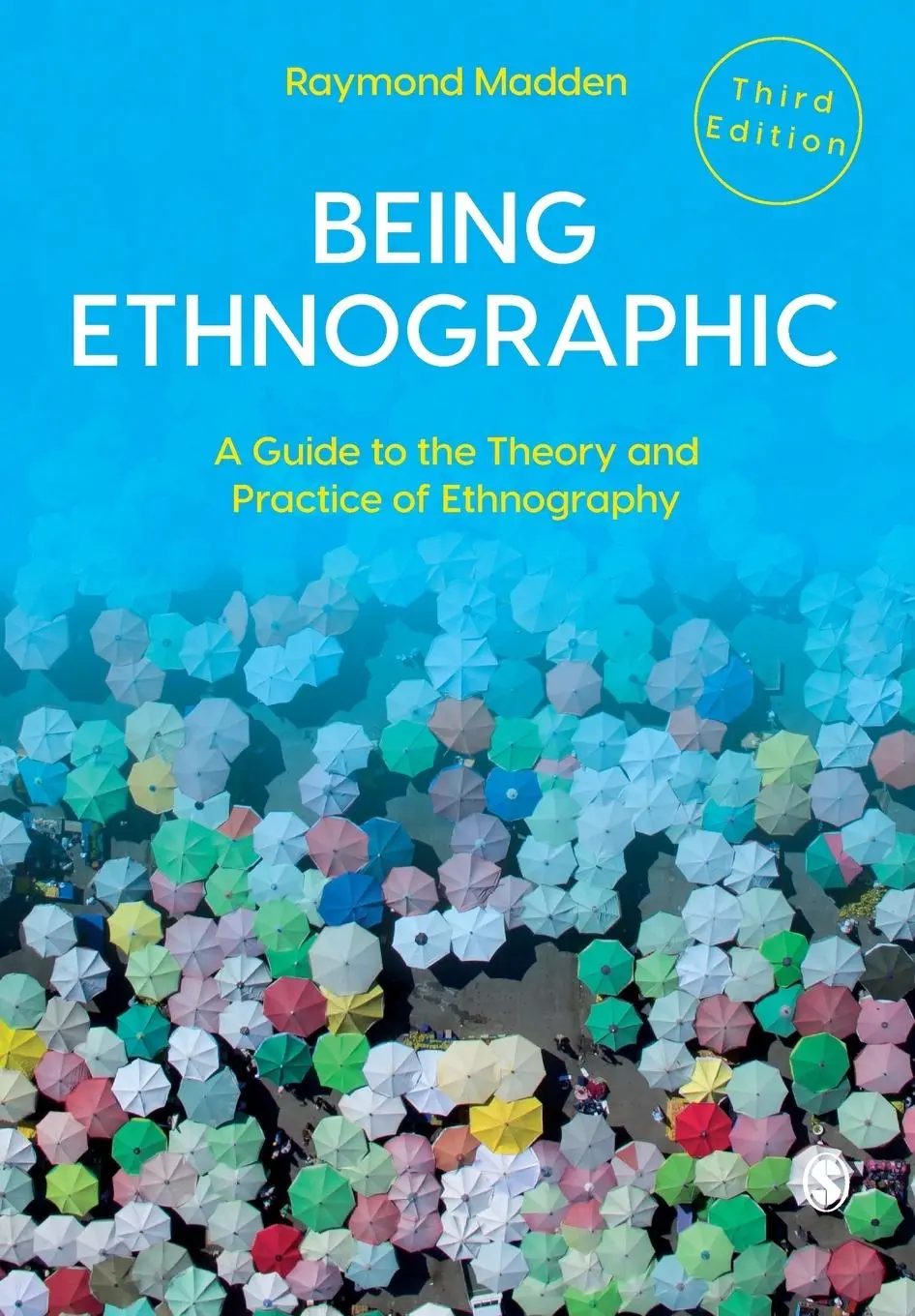 Cover: 9781529791860 | Being Ethnographic | A Guide to the Theory and Practice of Ethnography