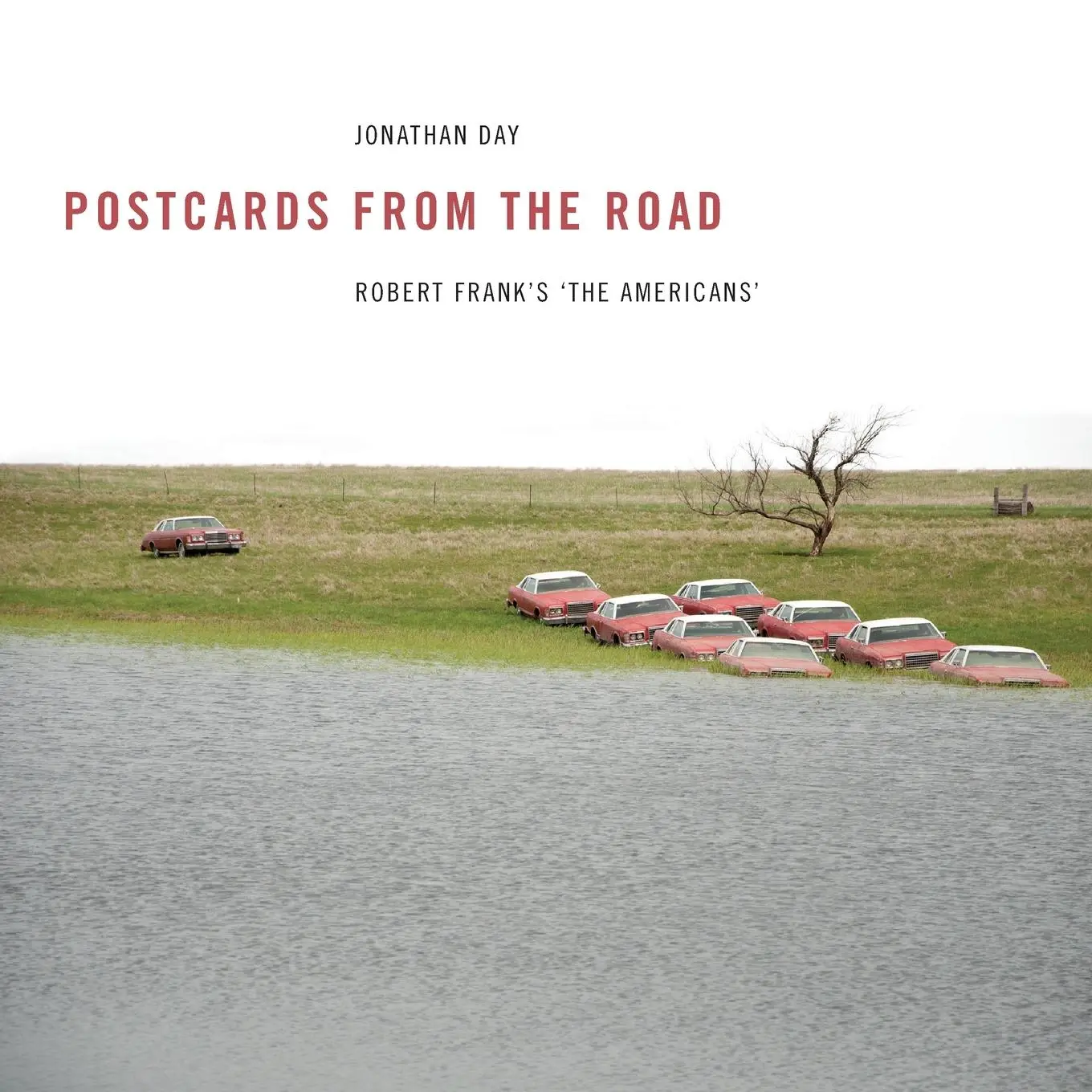 Cover: 9781783201860 | Postcards from the Road | Robert Frank's 'The Americans' | Day | Buch