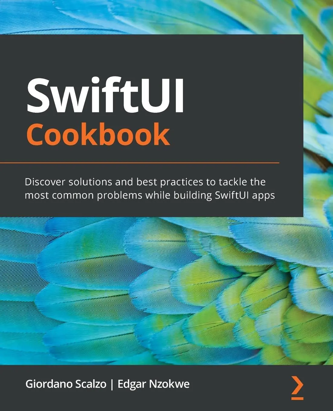 Cover: 9781838981860 | SwiftUI Cookbook | Giordano Scalzo (u. a.) | Taschenbuch | Englisch