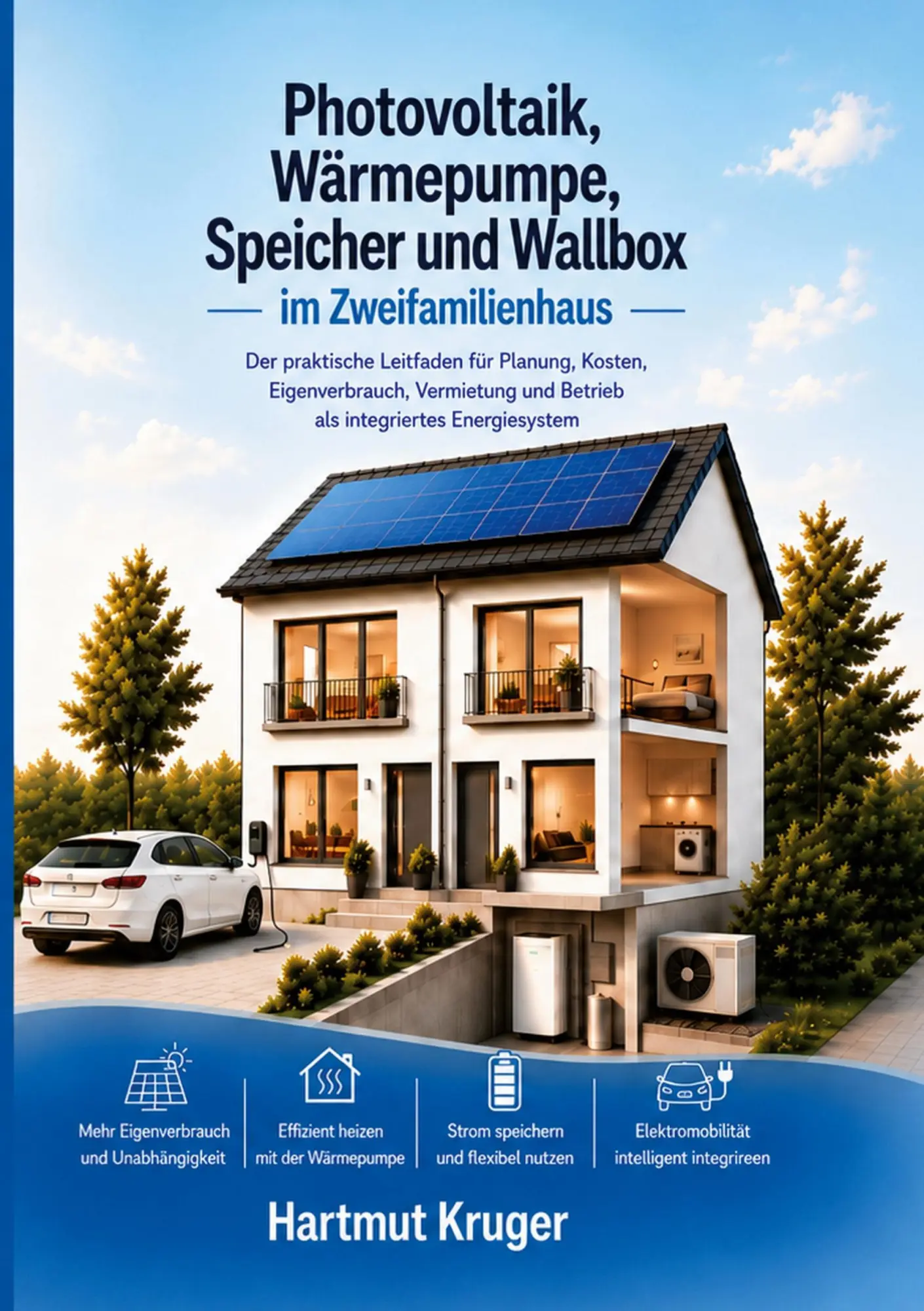 Cover: 9783695751860 | Photovoltaik, Wärmepumpe, Speicher und Wallbox im Zweifamilienhaus