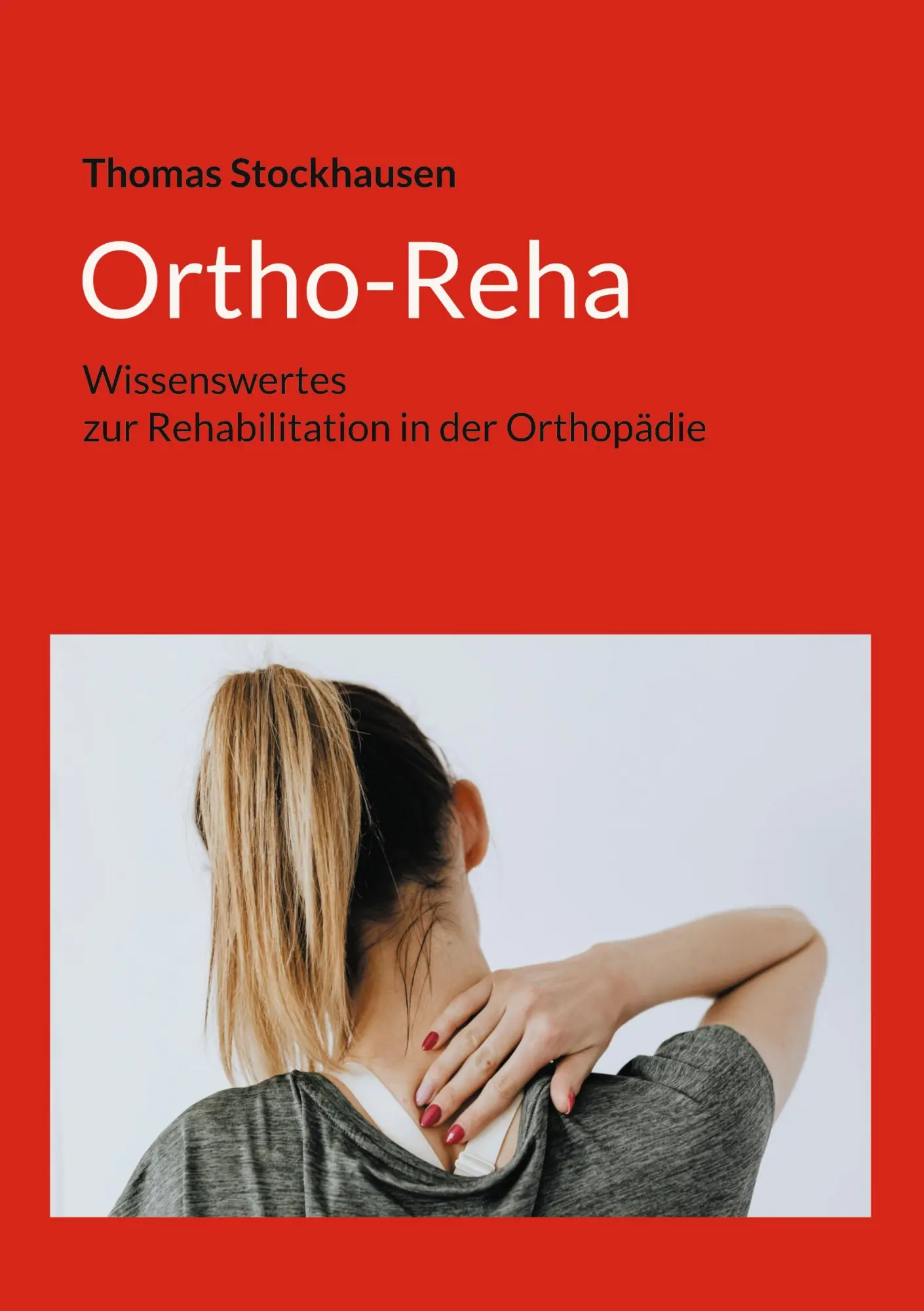 Cover: 9783759721860 | Ortho-Reha | Wissenswertes zur Rehabilitation in der Orthopädie | Buch