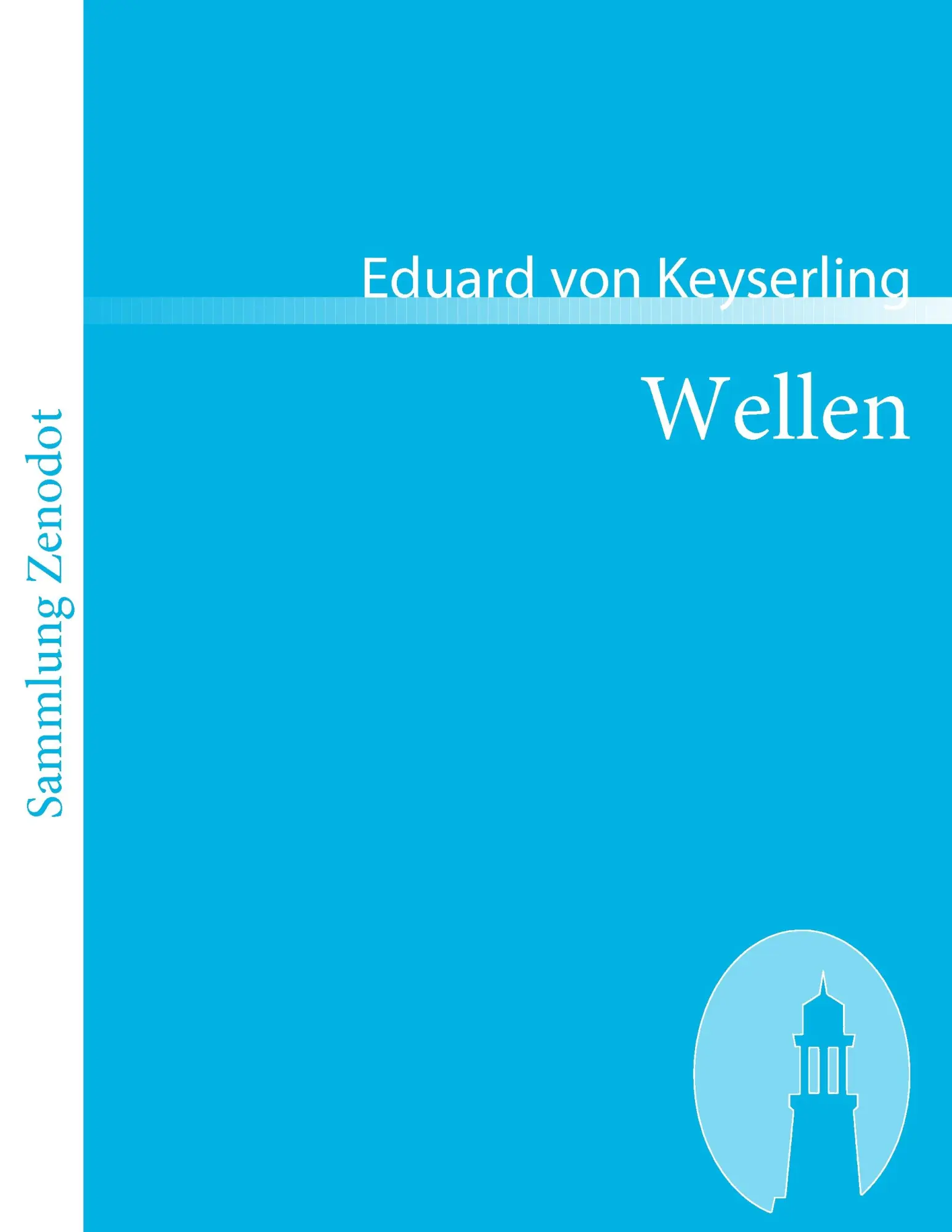 Cover: 9783866401860 | Wellen | Eduard Von Keyserling | Taschenbuch | 108 S. | Deutsch | 2007