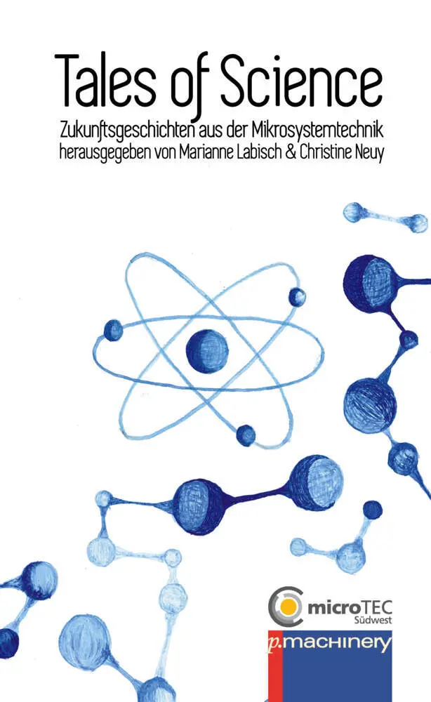 Cover: 9783957651860 | TALES OF SCIENCE | Zukunftsgeschichten aus der Mikrosystemtechnik