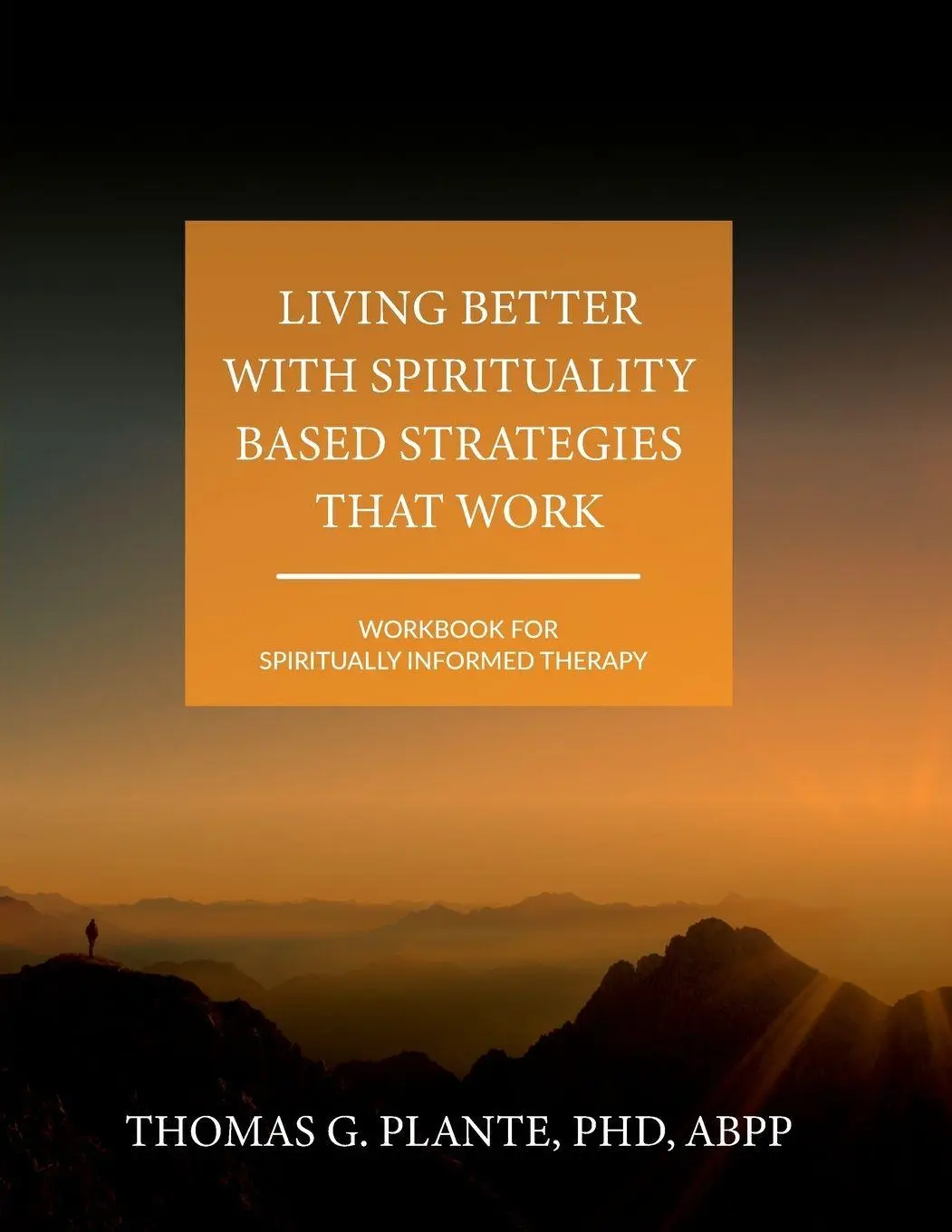 Cover: 9798823321860 | Living Better with Spirituality Based Strategies that Work | Plante