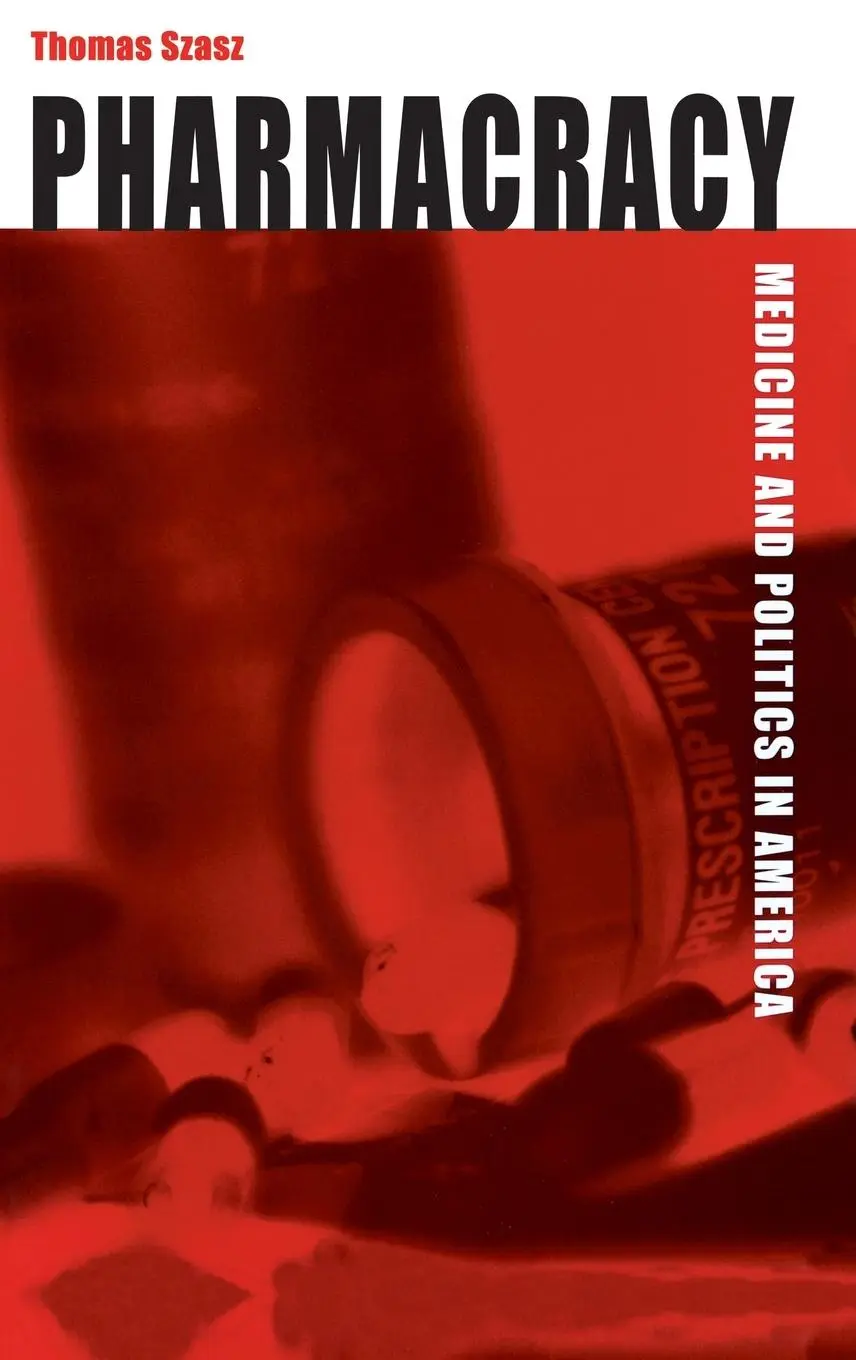 Cover: 9780275971960 | Pharmacracy | Medicine and Politics in America | Thomas Szasz | Buch