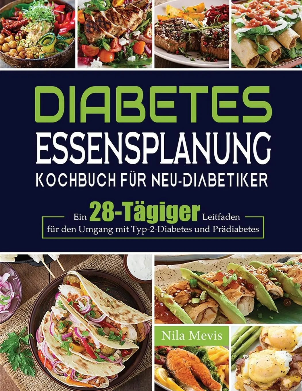 Cover: 9781804141960 | Diabetes Essensplanung Kochbuch für Neu-Diabetiker | Nila Mevis | Buch