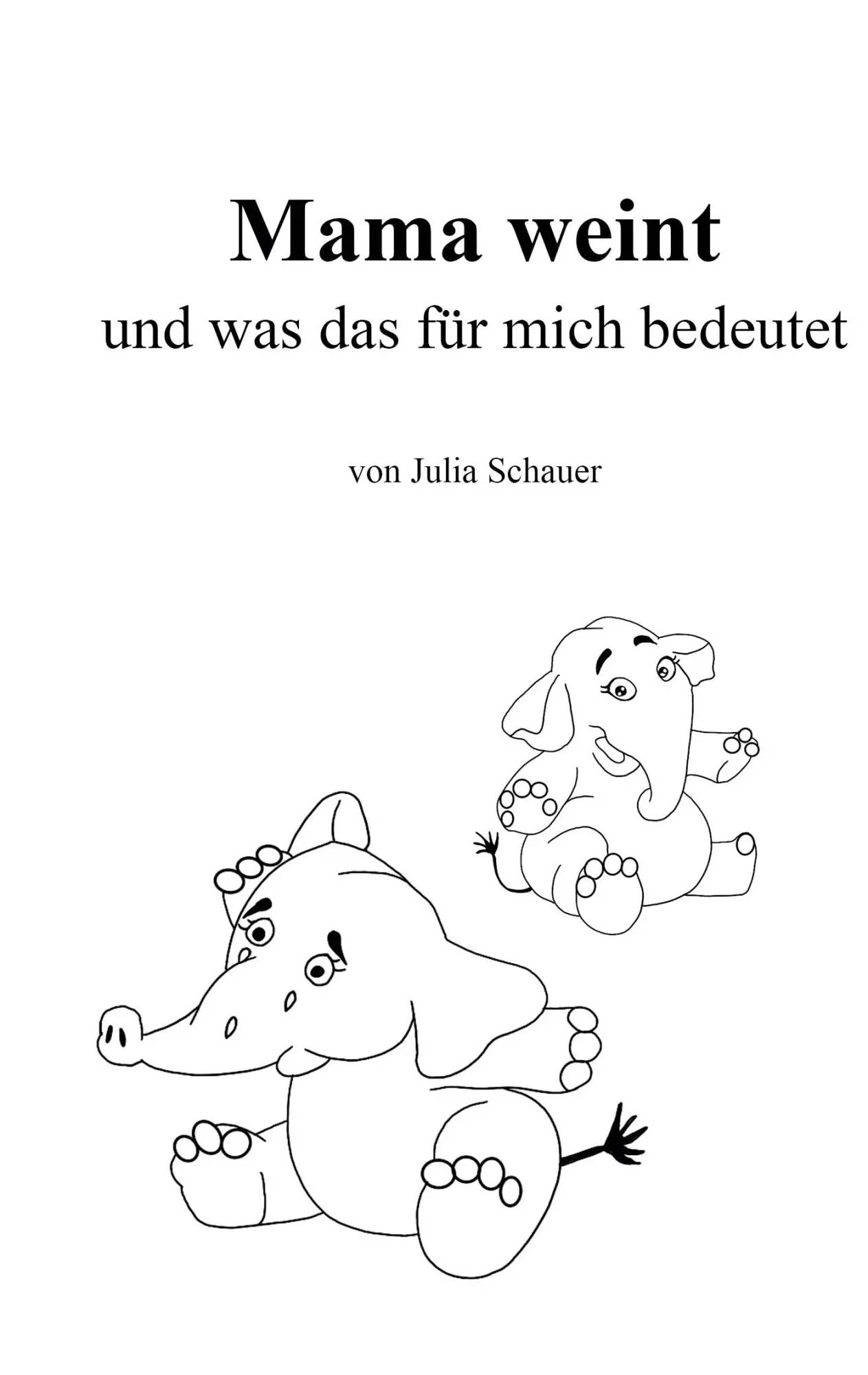 Cover: 9783757801960 | Mama weint | und was das für mich bedeutet | Julia Schauer | Buch