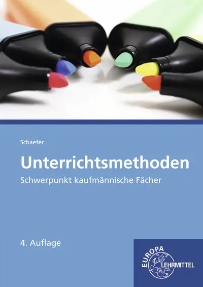 Cover: 9783808521960 | Unterrichtsmethoden | Schwerpunkt kaufmännische Fächer | Schaefer