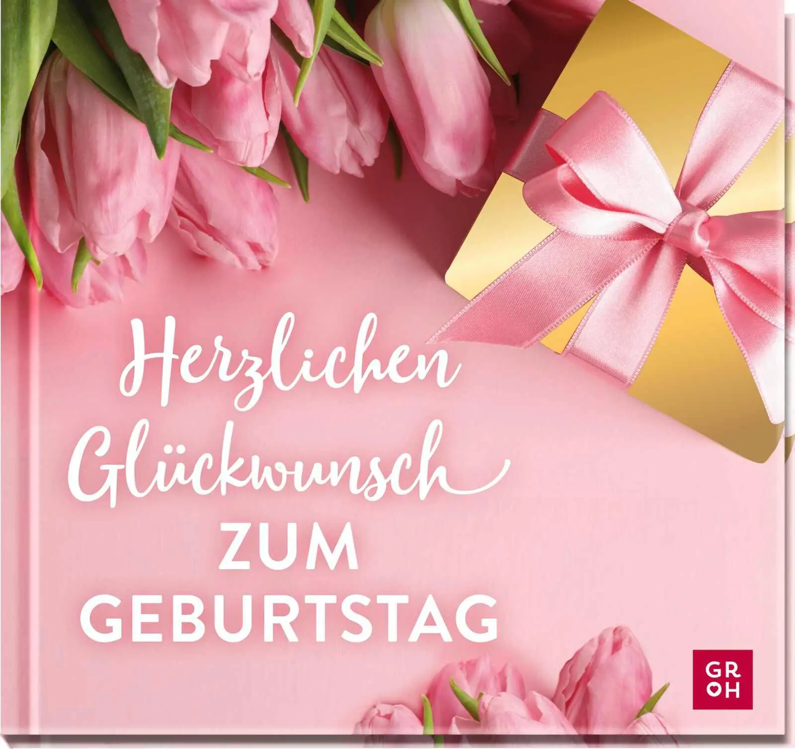 Cover: 9783848501960 | Herzlichen Glückwunsch zum Geburtstag | Groh Verlag | Buch | 48 S.