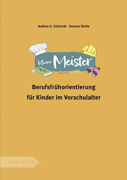 Cover: 9783868921960 | Kleine Meister | Berufsfrühorientierung für Kinder im Vorschulalter