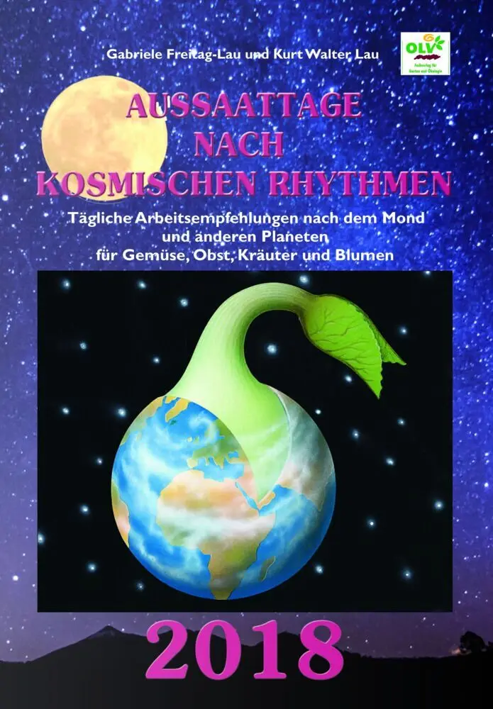 Cover: 9783922201960 | Aussaattage nach kosmischen Rhythmen 2018 | Freitag-Lau (u. a.) | Buch