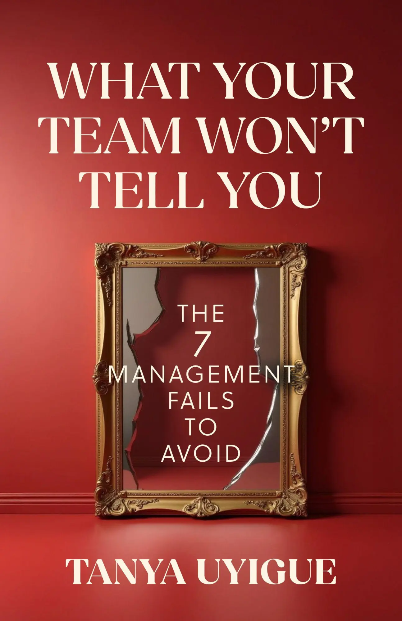 What Your Team Won't Tell You