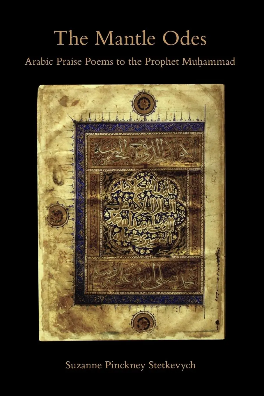 Cover: 9780253222060 | The Mantle Odes: Arabic Praise Poems to the Prophet Muhammad | Buch