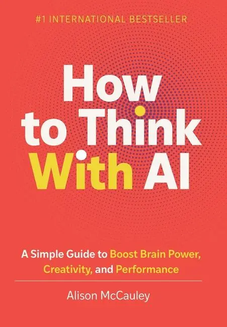 Cover: 9780998042060 | How To Think With AI | Alison Mccauley | Buch | Englisch | 2025